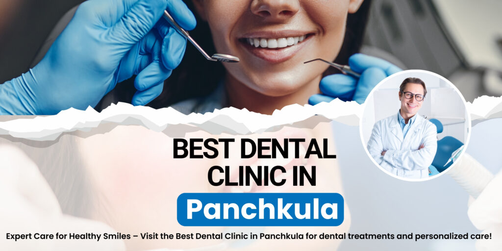 Best Dental Clinic in Panchkula