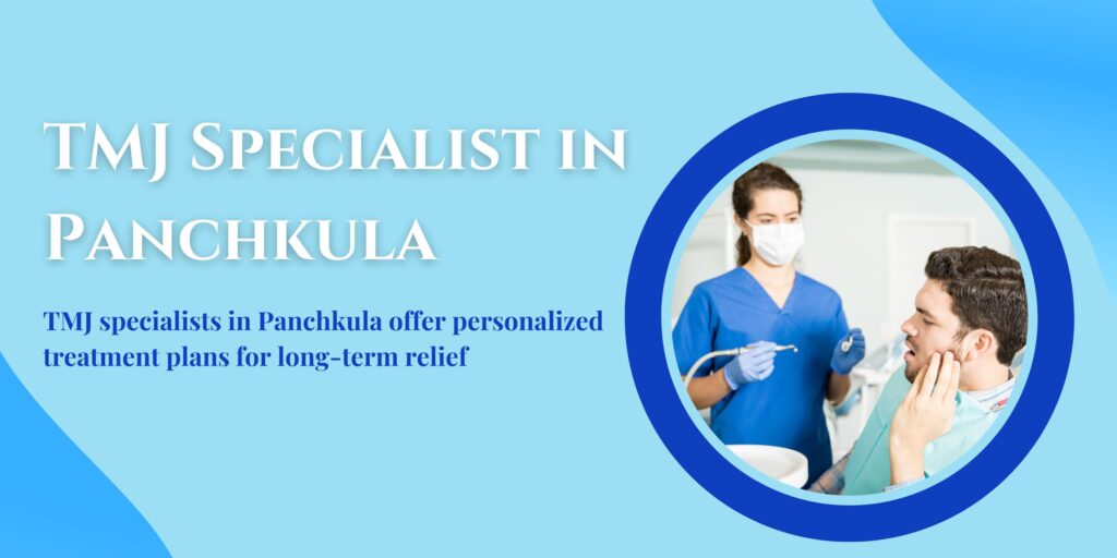 TMJ Specialist in Panchkula