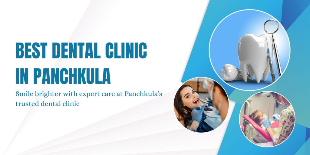 Best Dental Clinic in Panchkula