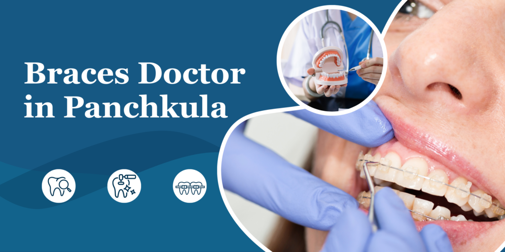 Braces Doctor in Panchkula